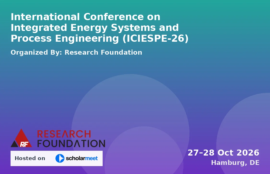 International Conference on Integrated Energy Systems and Process Engineering (ICIESPE-26)