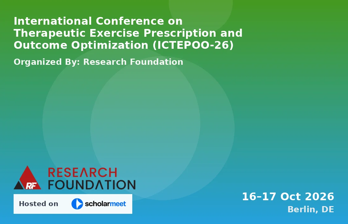 International Conference on Therapeutic Exercise Prescription and Outcome Optimization (ICTEPOO-26)