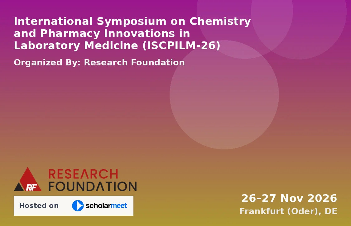 International Symposium on Chemistry and Pharmacy Innovations in Laboratory Medicine (ISCPILM-26)