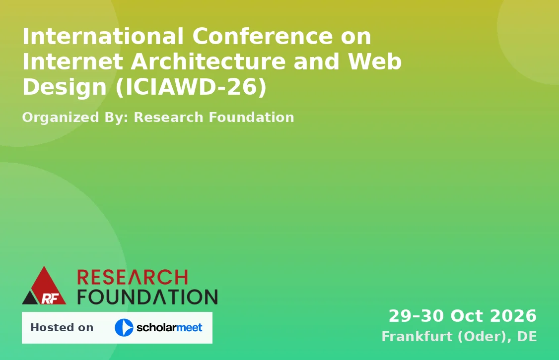 International Conference on Internet Architecture and Web Design (ICIAWD-26)