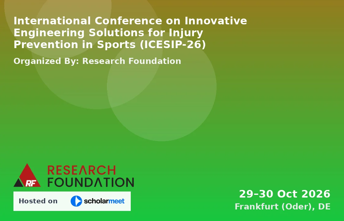International Conference on Innovative Engineering Solutions for Injury Prevention in Sports (ICESIP-26)