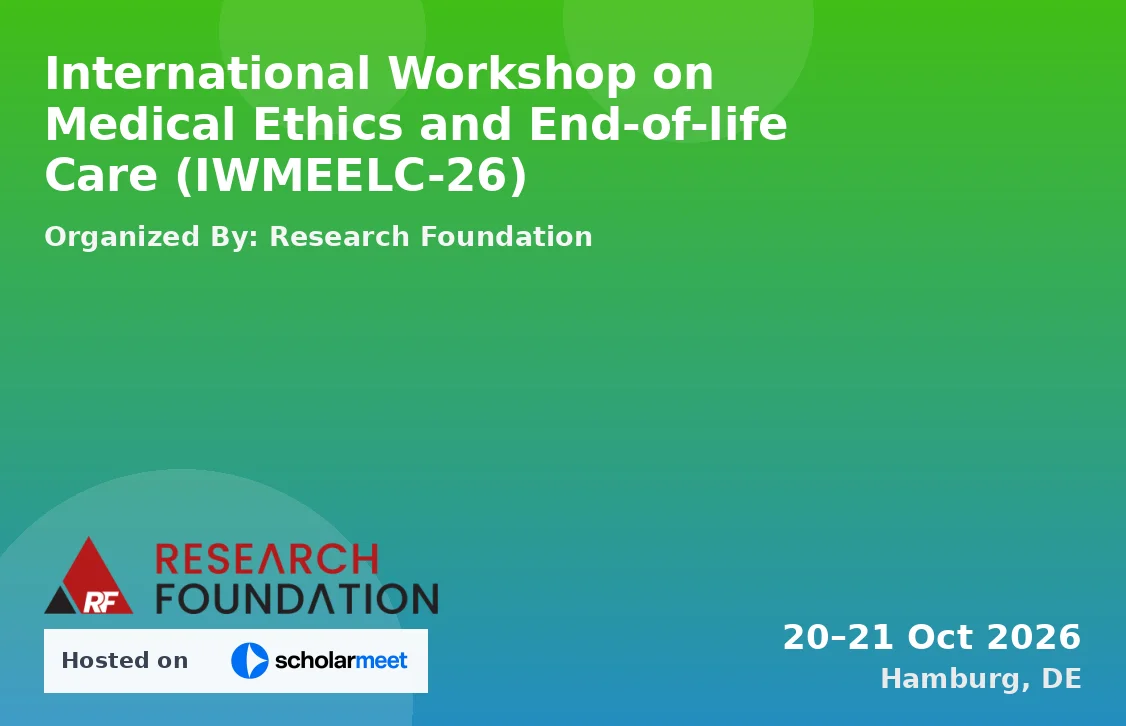 International Workshop on Medical Ethics and End-of-life Care (IWMEELC-26)