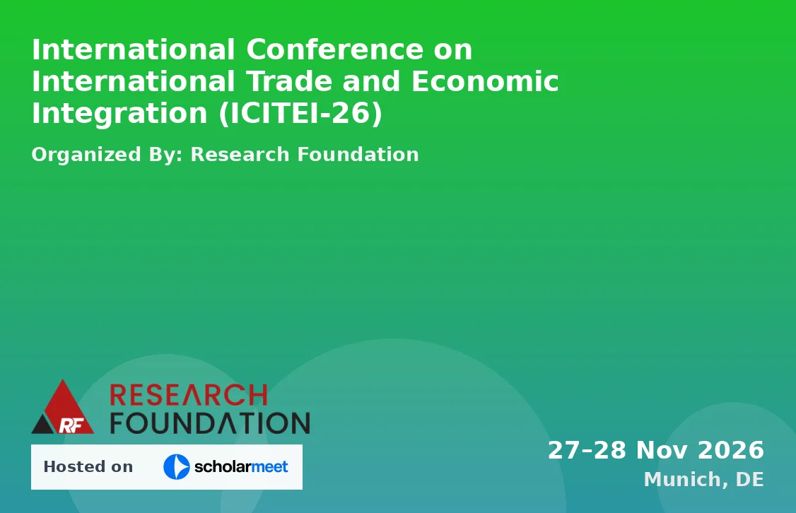 International Conference on International Trade and Economic Integration (ICITEI-26)