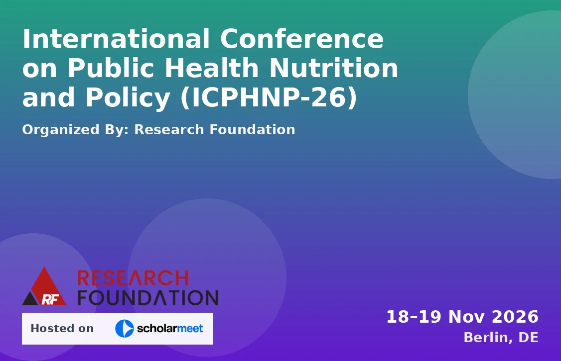 International Conference on Public Health Nutrition and Policy (ICPHNP-26)