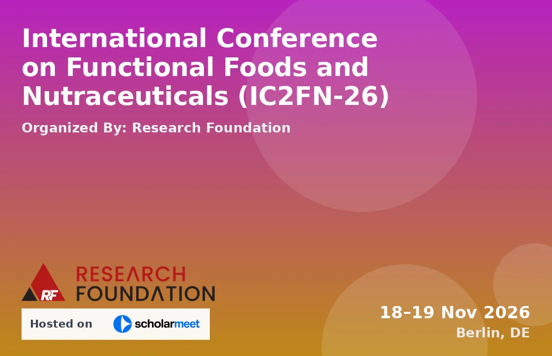 International Conference on Functional Foods and Nutraceuticals (IC2FN-26)