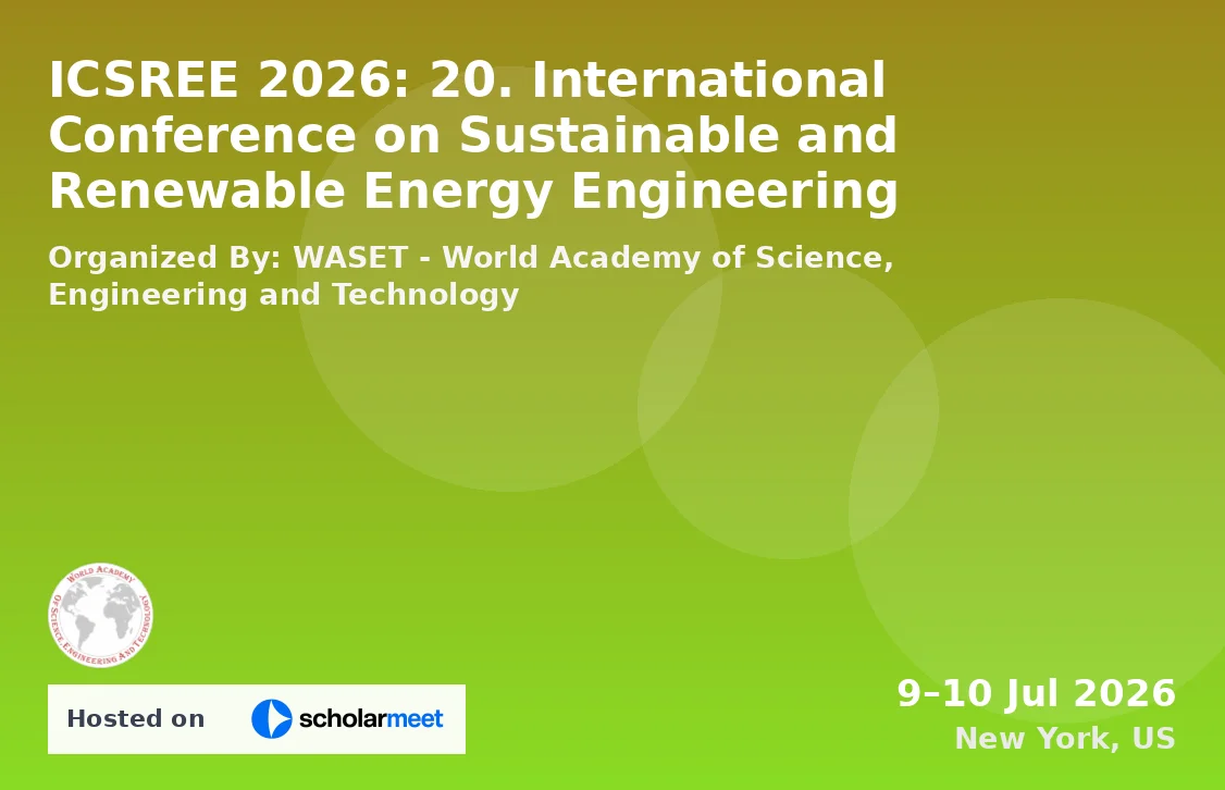 ICSREE 2026: 20. International Conference on Sustainable and Renewable Energy Engineering