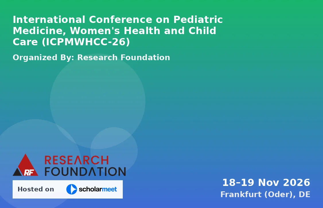 International Conference on Pediatric Medicine, Women's Health and Child Care (ICPMWHCC-26)