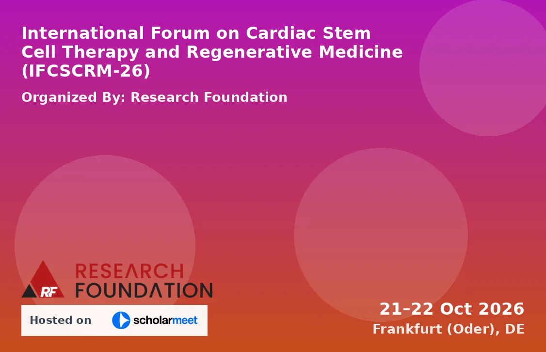 International Forum on Cardiac Stem Cell Therapy and Regenerative Medicine (IFCSCRM-26)