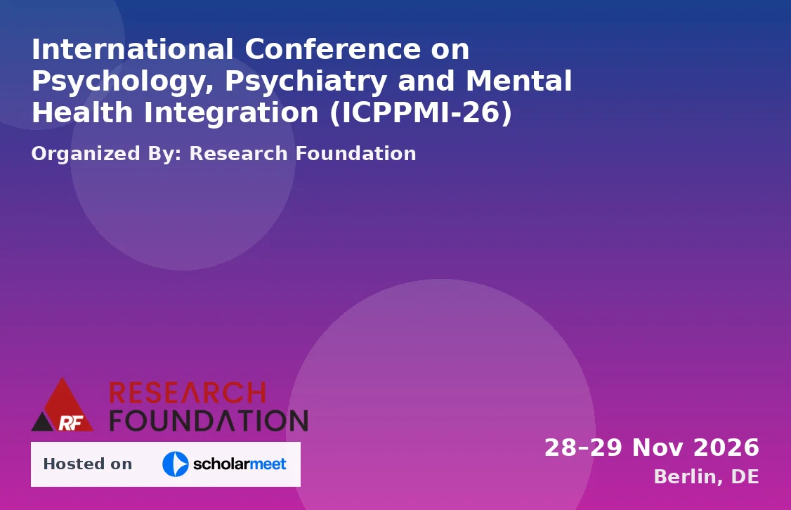 International Conference on Psychology, Psychiatry and Mental Health Integration (ICPPMI-26)