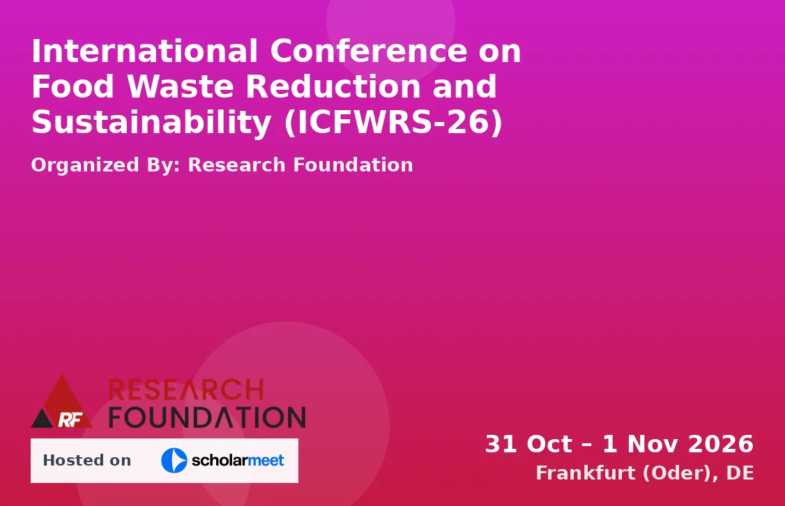International Conference on Food Waste Reduction and Sustainability (ICFWRS-26)