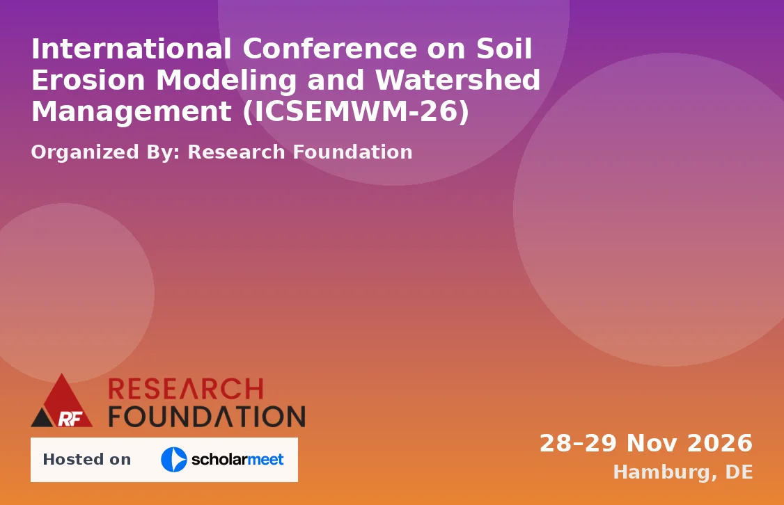 International Conference on Soil Erosion Modeling and Watershed Management (ICSEMWM-26)