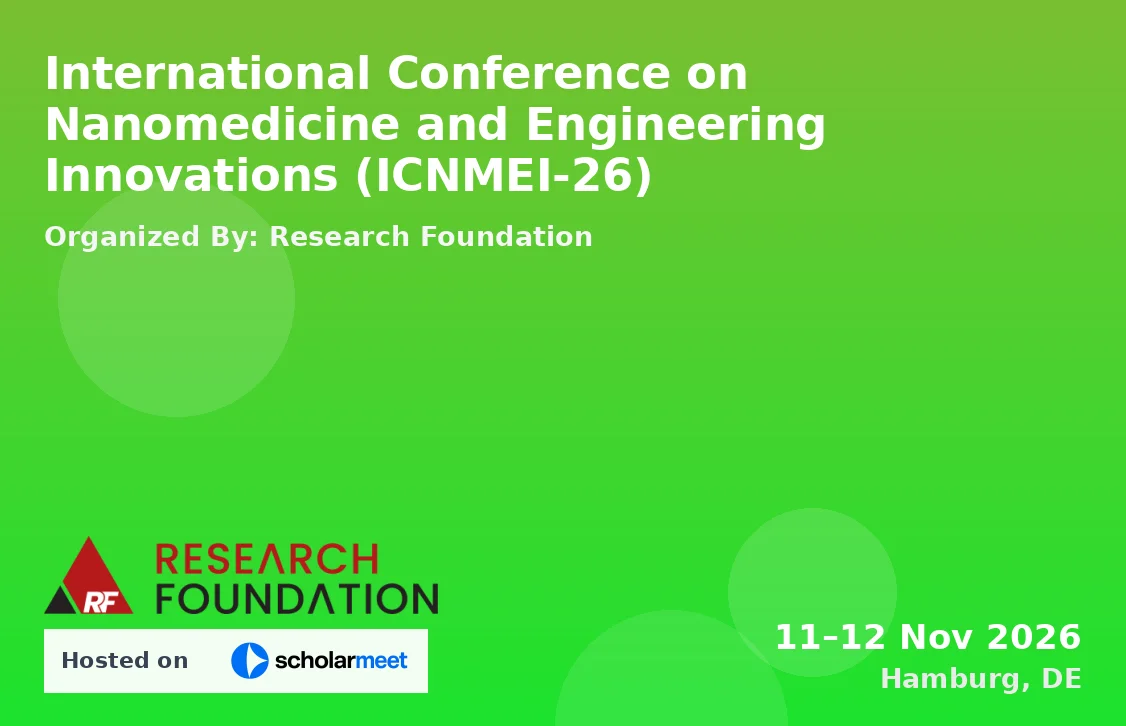International Conference on Nanomedicine and Engineering Innovations (ICNMEI-26)