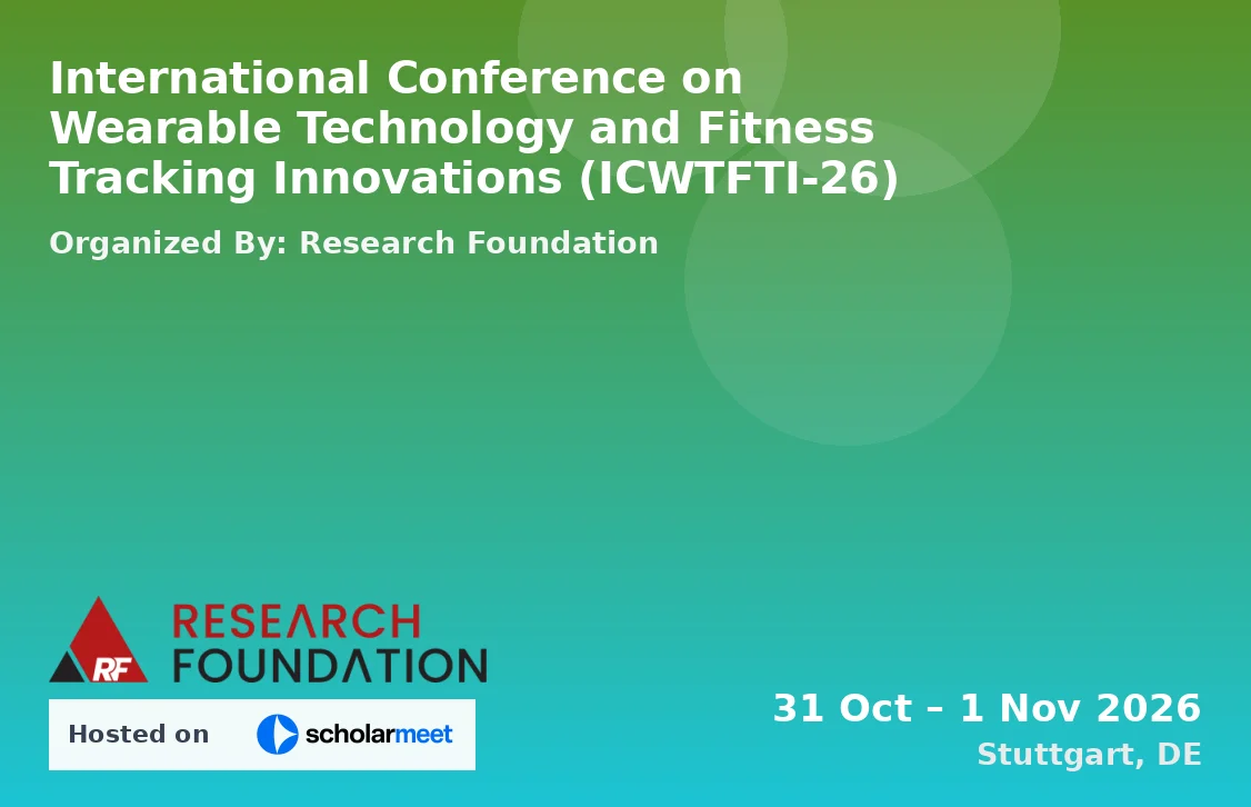 International Conference on Wearable Technology and Fitness Tracking Innovations (ICWTFTI-26)