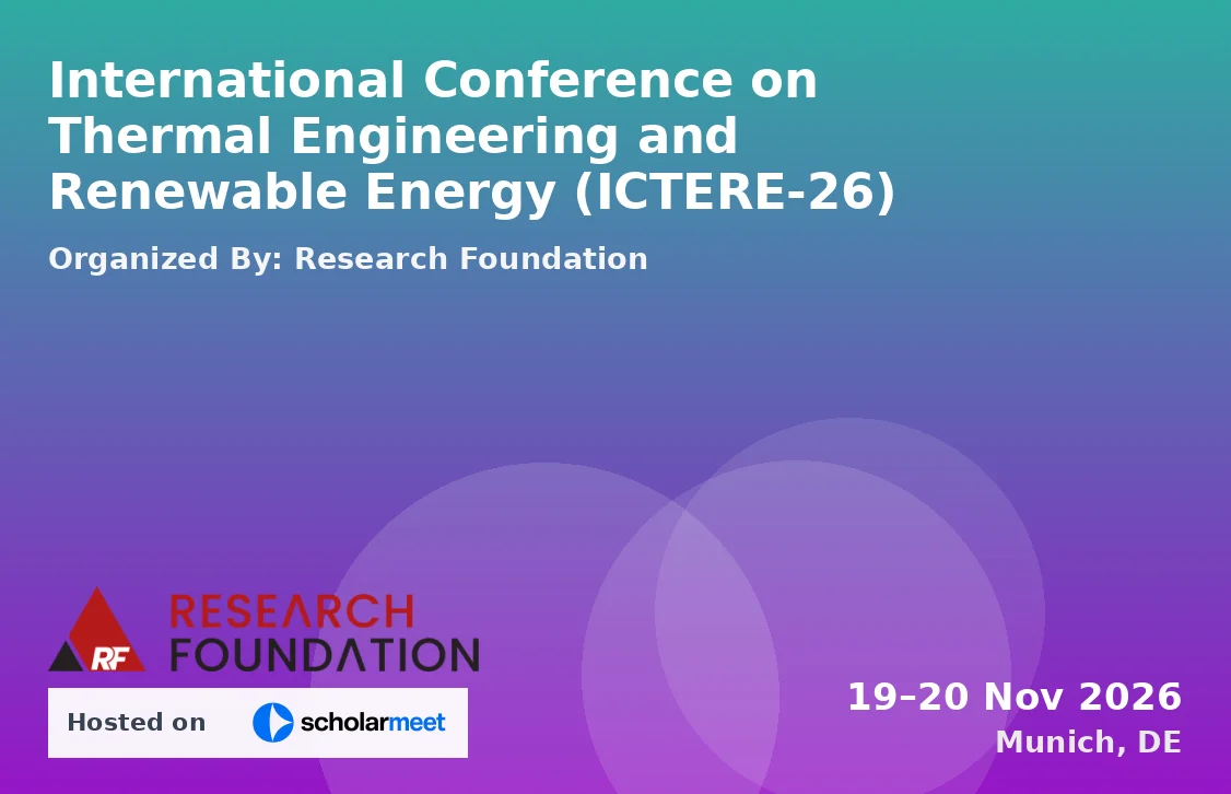International Conference on Thermal Engineering and Renewable Energy (ICTERE-26)