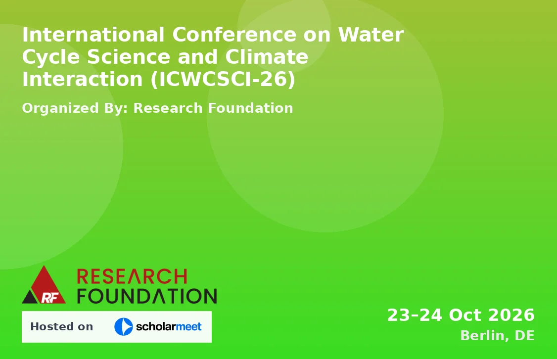International Conference on Water Cycle Science and Climate Interaction (ICWCSCI-26)