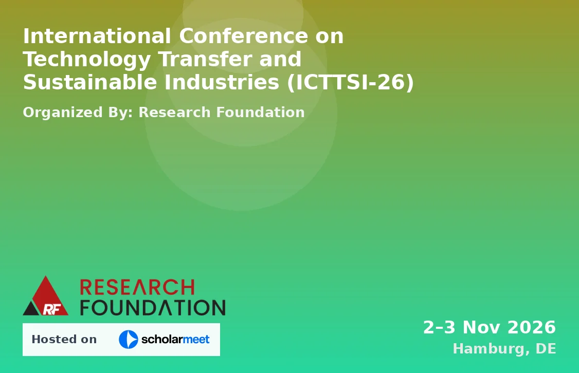 International Conference on Technology Transfer and Sustainable Industries (ICTTSI-26)