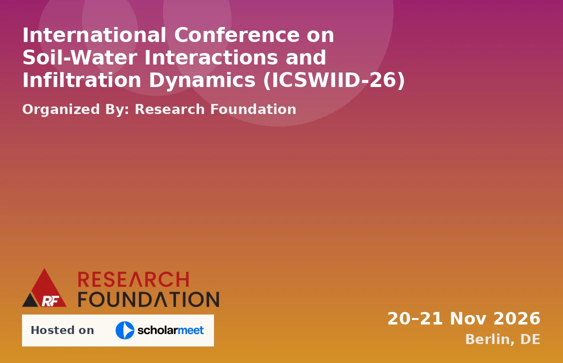 International Conference on Soil-Water Interactions and Infiltration Dynamics (ICSWIID-26)