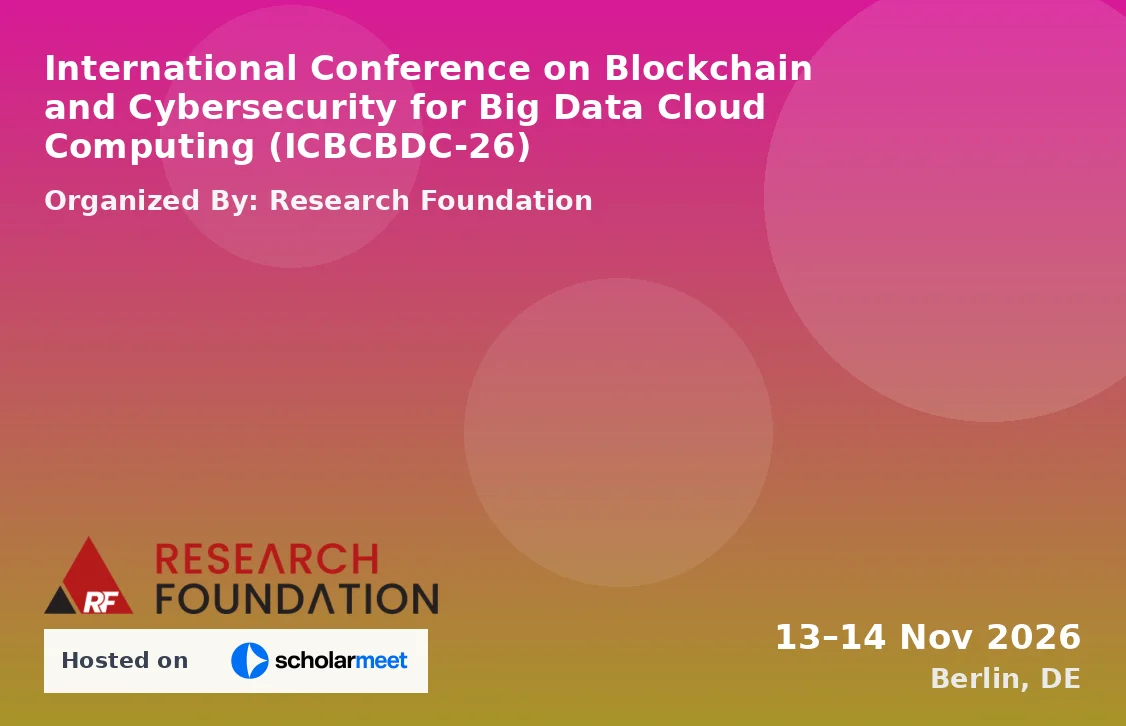 International Conference on Blockchain and Cybersecurity for Big Data Cloud Computing (ICBCBDC-26)