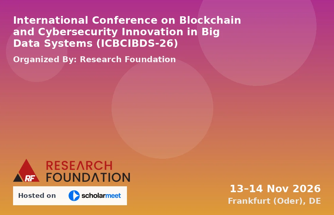 International Conference on Blockchain and Cybersecurity Innovation in Big Data Systems (ICBCIBDS-26)