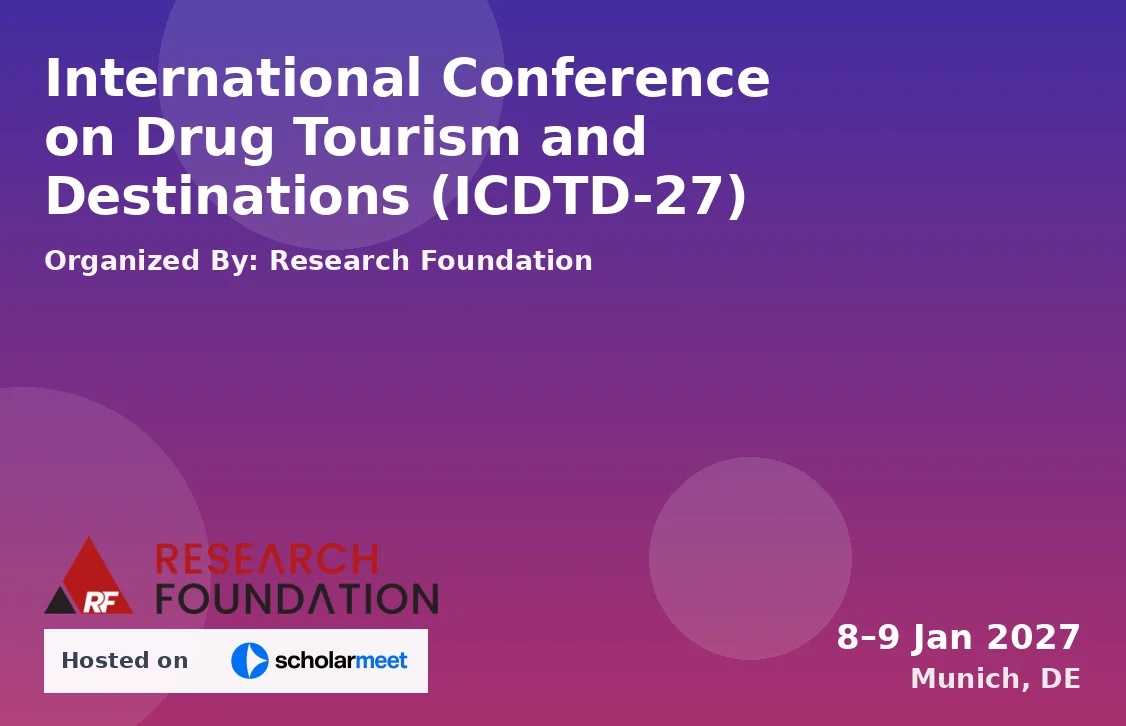 International Conference on Drug Tourism and Destinations (ICDTD-27)
