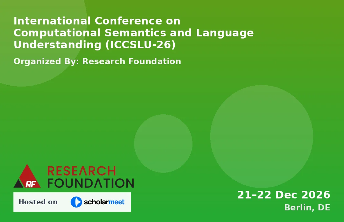 International Conference on Computational Semantics and Language Understanding (ICCSLU-26)