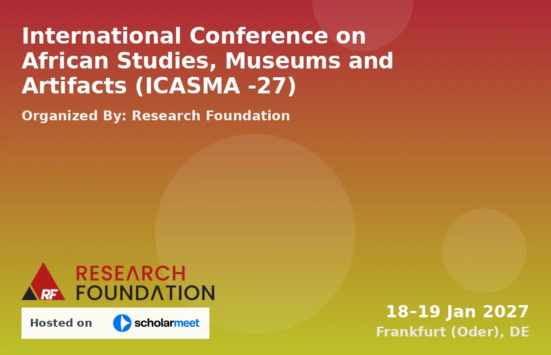 International Conference on African Studies, Museums and Artifacts (ICASMA -27)