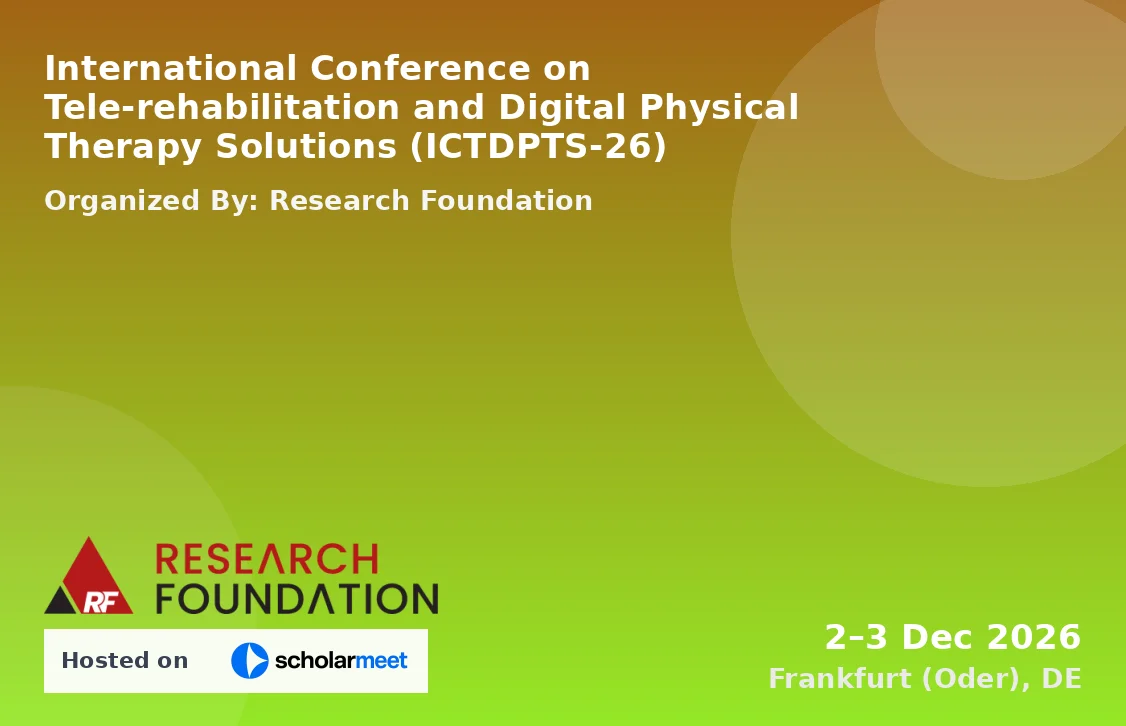 International Conference on Tele-rehabilitation and Digital Physical Therapy Solutions (ICTDPTS-26)