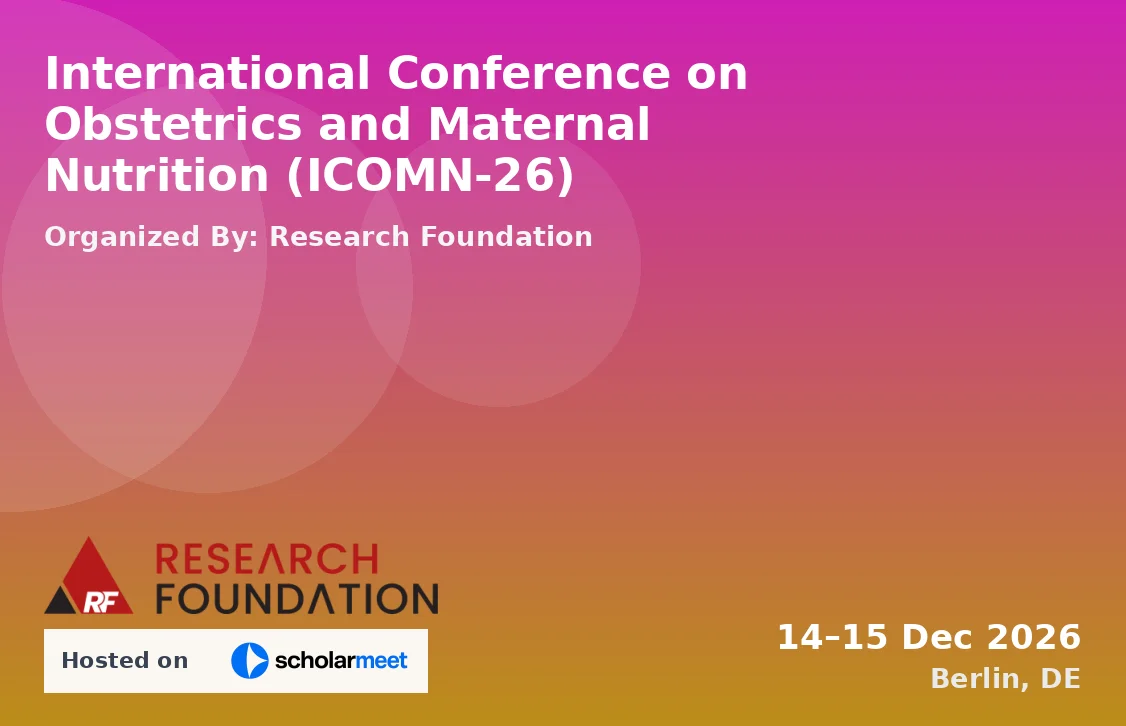International Conference on Obstetrics and Maternal Nutrition (ICOMN-26)