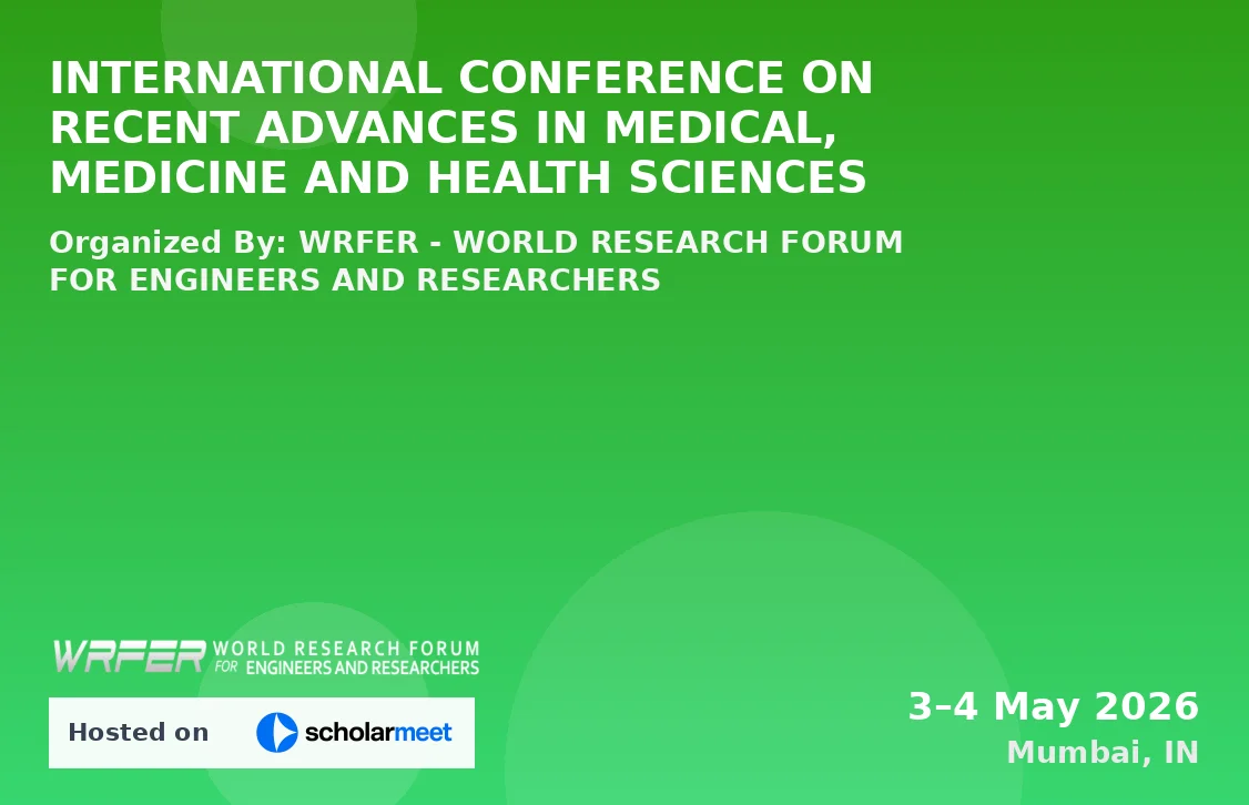 INTERNATIONAL CONFERENCE ON RECENT ADVANCES IN MEDICAL, MEDICINE AND HEALTH SCIENCES