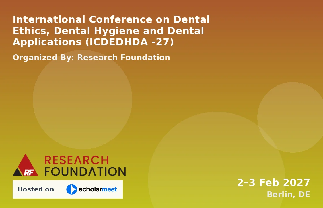 International Conference on Dental Ethics, Dental Hygiene and Dental Applications (ICDEDHDA -27)