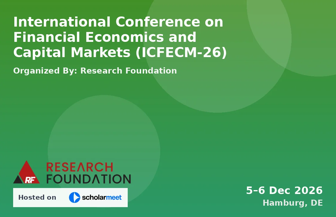 International Conference on Financial Economics and Capital Markets (ICFECM-26)