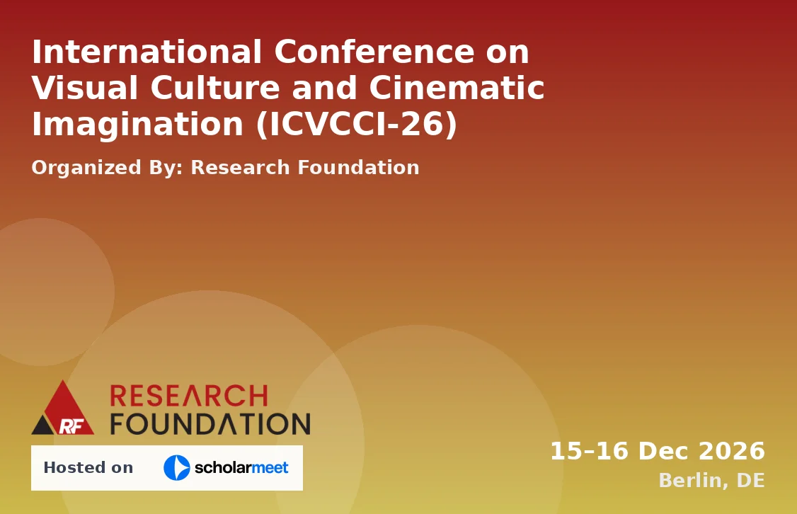 International Conference on Visual Culture and Cinematic Imagination (ICVCCI-26)