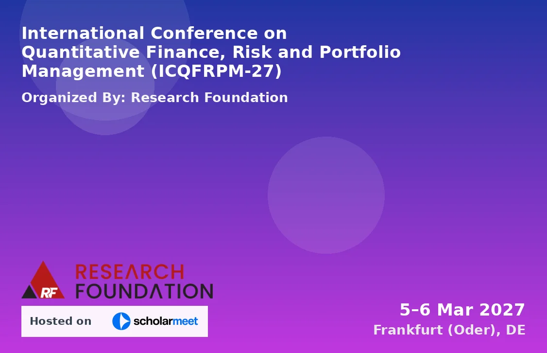 International Conference on Quantitative Finance, Risk and Portfolio Management (ICQFRPM-27)
