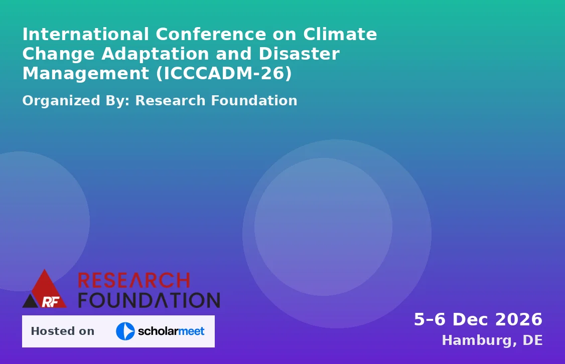 International Conference on Climate Change Adaptation and Disaster Management (ICCCADM-26)