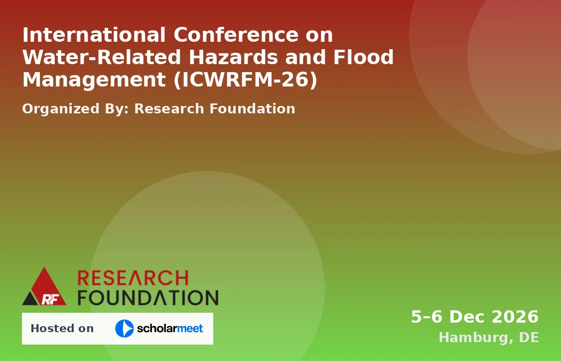 International Conference on Water-Related Hazards and Flood Management (ICWRFM-26)