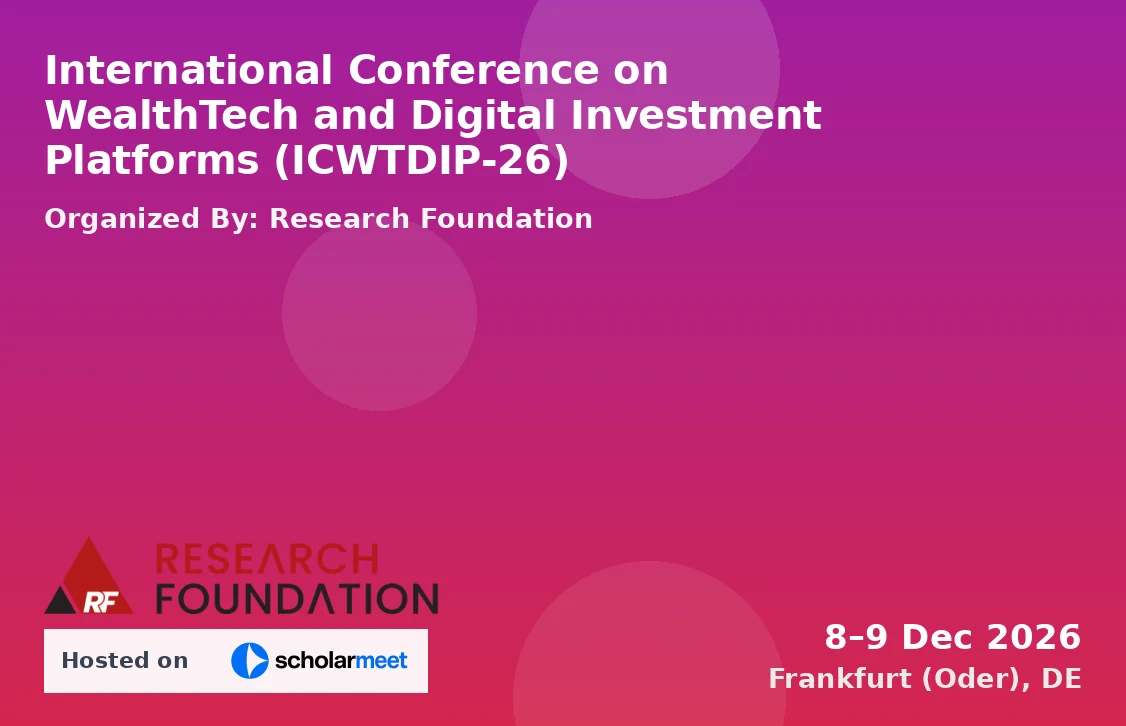 International Conference on WealthTech and Digital Investment Platforms (ICWTDIP-26)