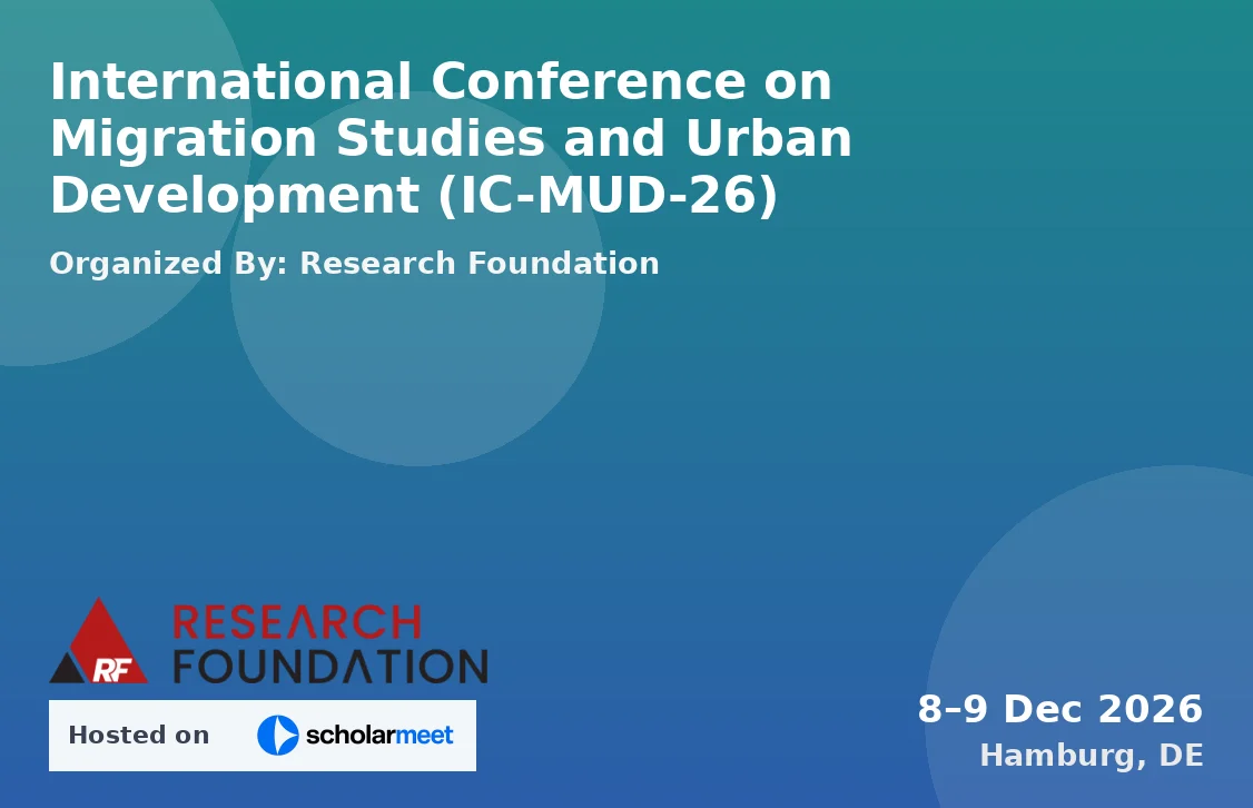 International Conference on Migration Studies and Urban Development (IC-MUD-26)
