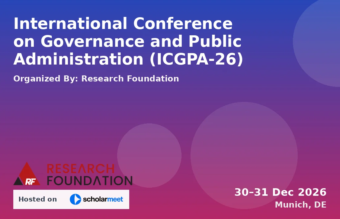 International Conference on Governance and Public Administration (ICGPA-26)