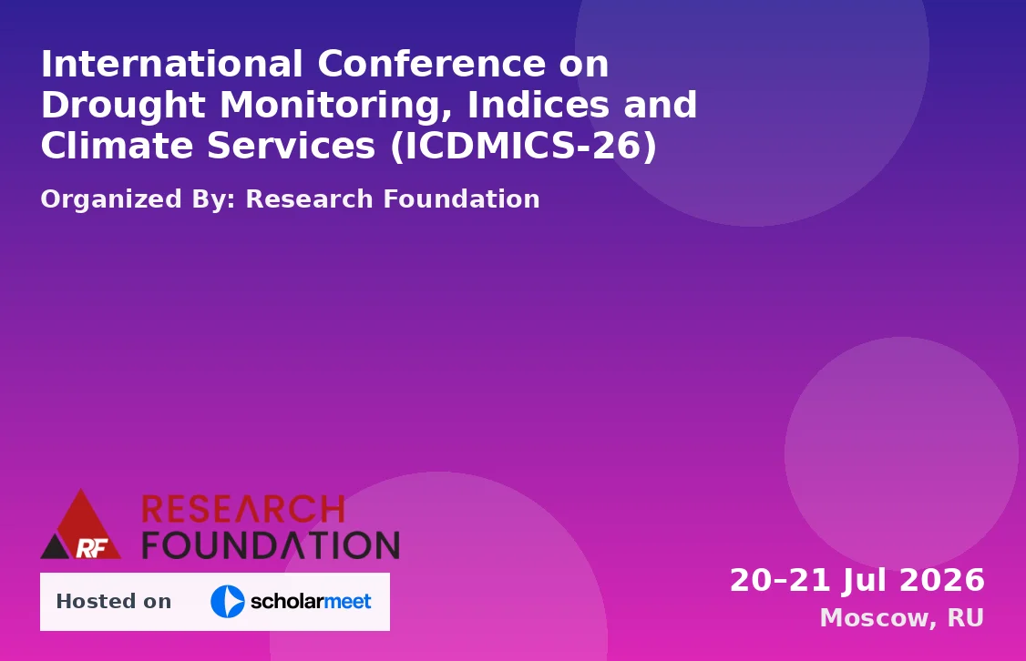 International Conference on Drought Monitoring, Indices and Climate Services (ICDMICS-26)
