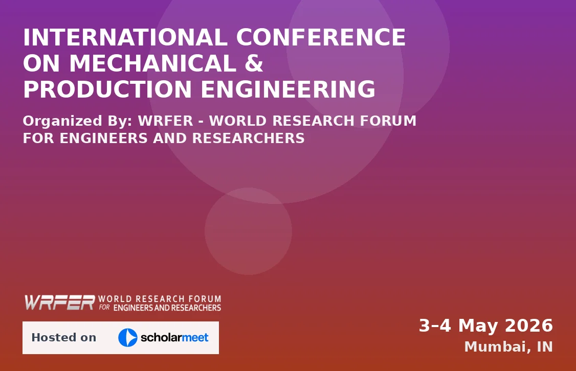INTERNATIONAL CONFERENCE ON MECHANICAL & PRODUCTION ENGINEERING