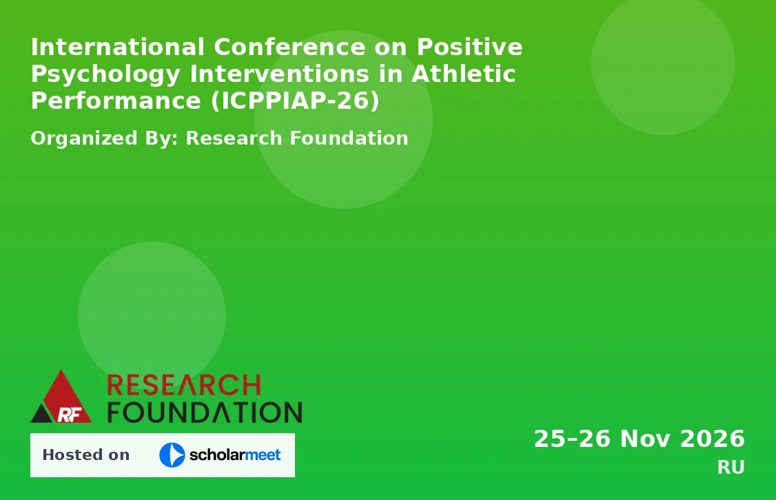 International Conference on Positive Psychology Interventions in Athletic Performance (ICPPIAP-26)