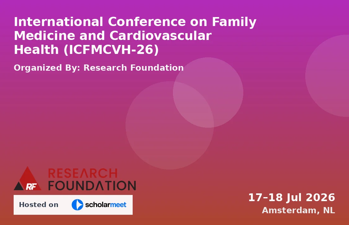 International Conference on Family Medicine and Cardiovascular Health (ICFMCVH-26)