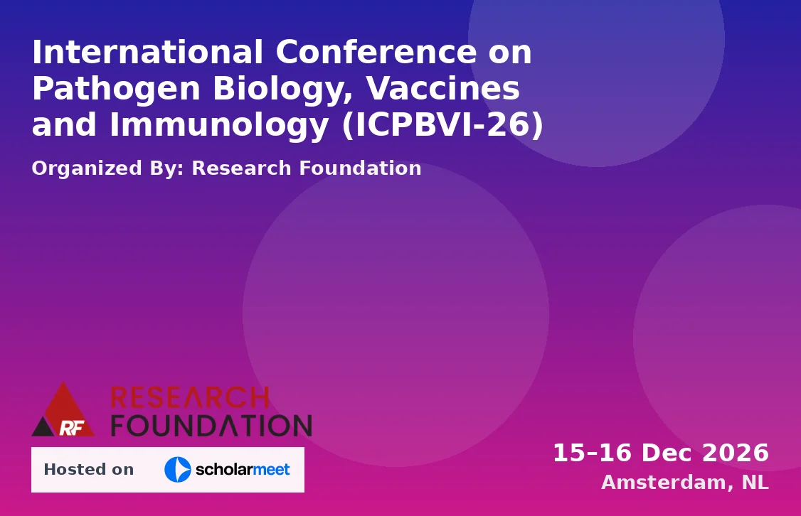 International Conference on Pathogen Biology, Vaccines and Immunology (ICPBVI-26)