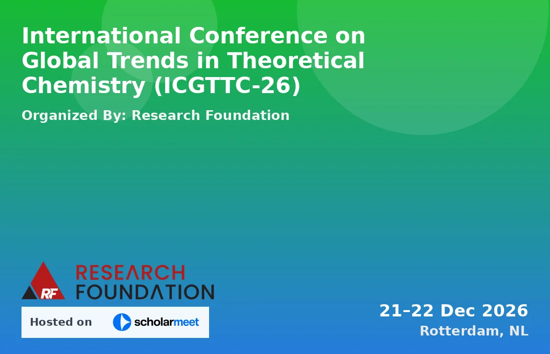 International Conference on Global Trends in Theoretical Chemistry (ICGTTC-26)