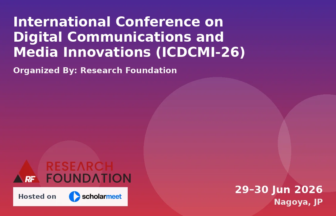 International Conference on Digital Communications and Media Innovations (ICDCMI-26)