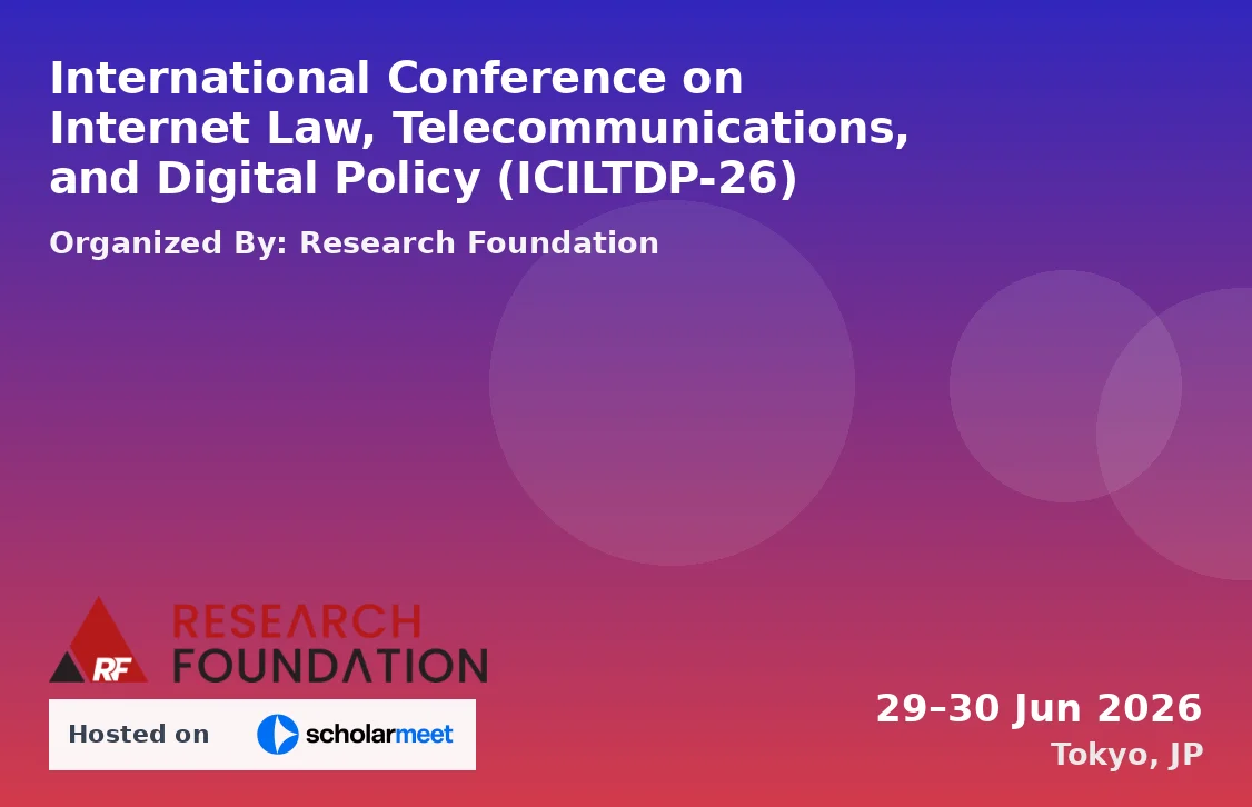 International Conference on Internet Law, Telecommunications, and Digital Policy (ICILTDP-26)
