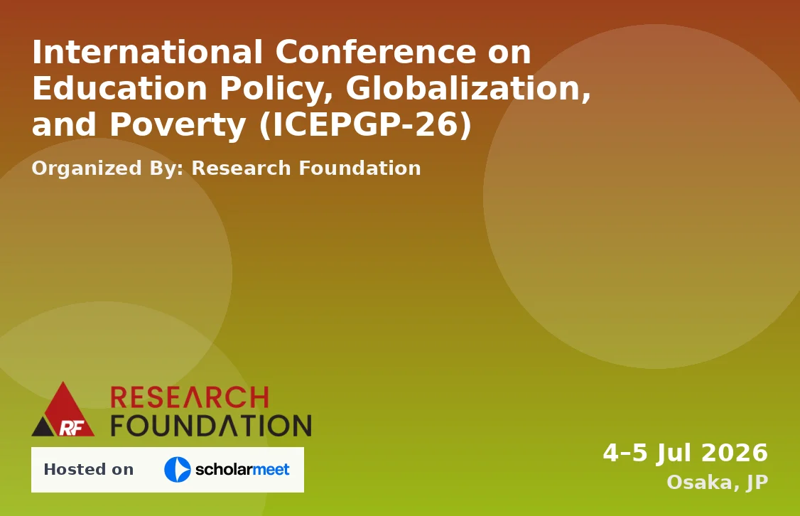 International Conference on Education Policy, Globalization, and Poverty (ICEPGP-26)