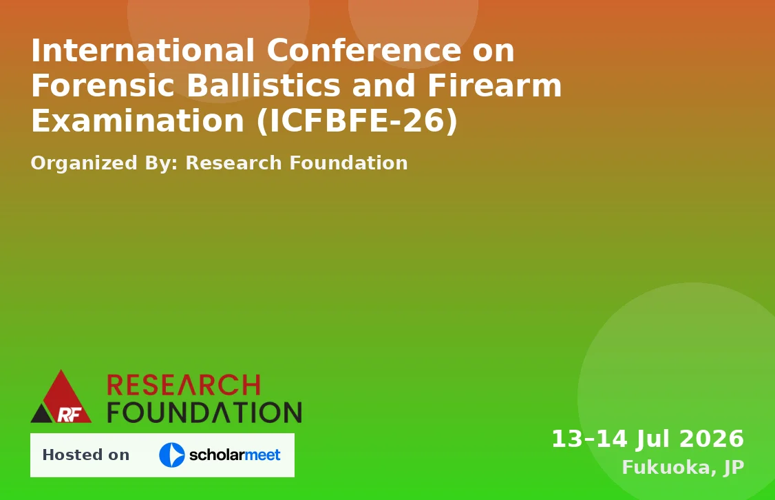 International Conference on Forensic Ballistics and Firearm Examination (ICFBFE-26)