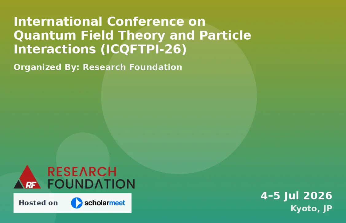 International Conference on Quantum Field Theory and Particle Interactions (ICQFTPI-26)