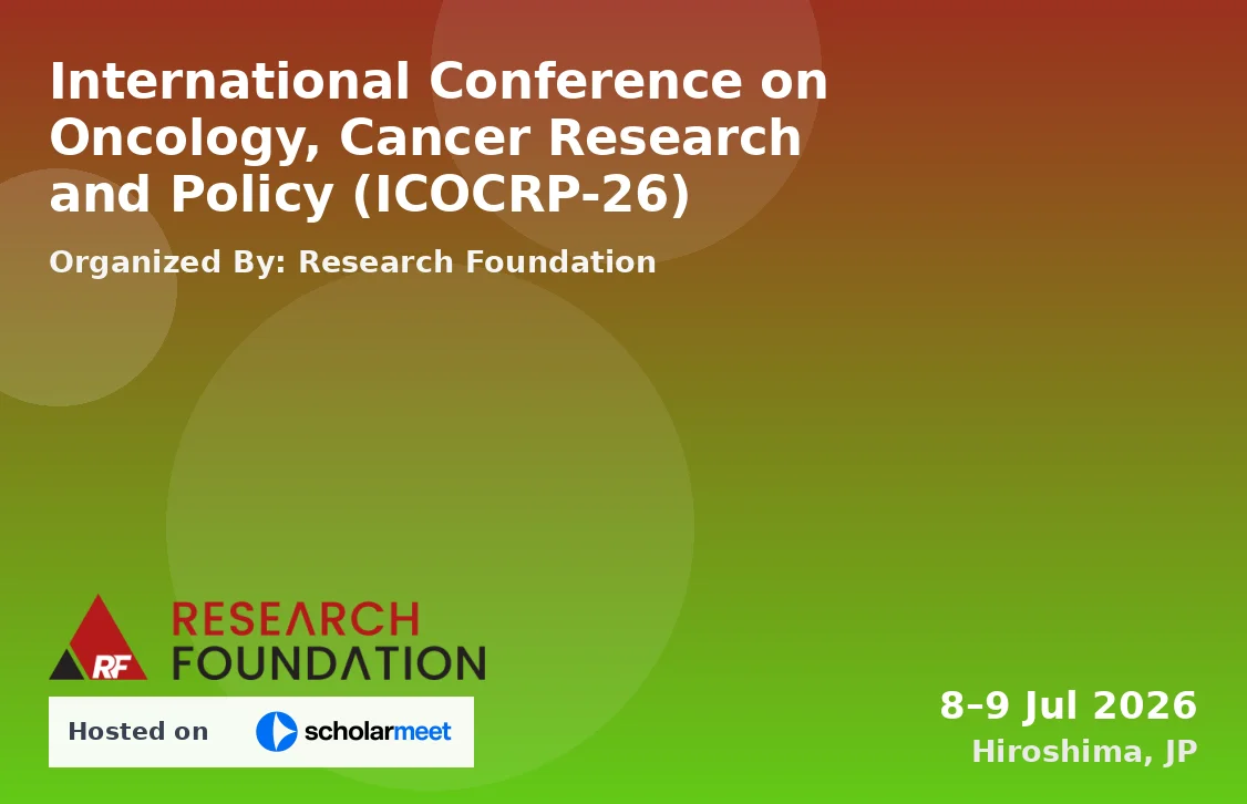 International Conference on Oncology, Cancer Research and Policy (ICOCRP-26)